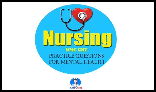  Practice Questions: Mental Health Nursing specific competency - Answers and Rationale